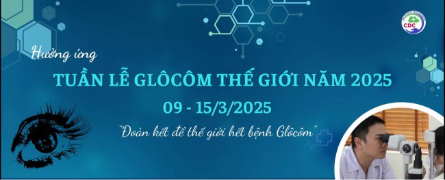Hưởng ứng tuần lễ Glôcôm Thế giới năm 2025 với thông điệp “Đoàn kết để thế giới hết bệnh Glôcôm”