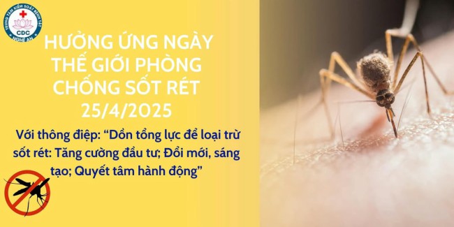 Hưởng ứng Ngày Thế giới phòng chống sốt rét 25/4/ 2025 “Dồn tổng lực để loại trừ sốt rét: Tăng cường đầu tư; Đổi mới, sáng tạo; Quyết tâm hành động”