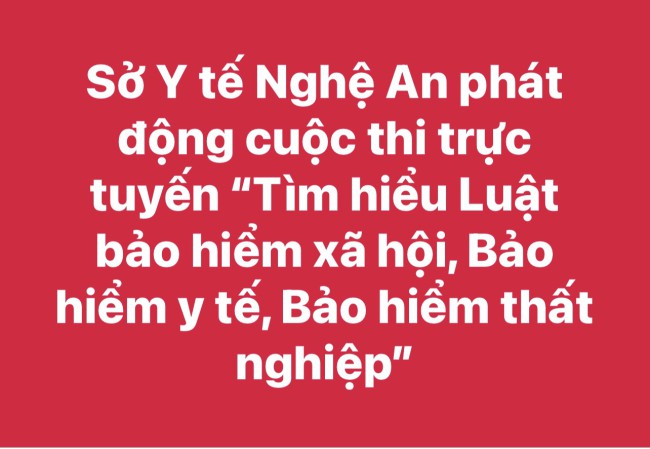 Sở Y tế Nghệ An phát động Cuộc thi trực tuyến tìm hiểu Luật Bảo hiểm xã hội, Bảo hiểm y tế, Bảo hiểm thất nghiệp